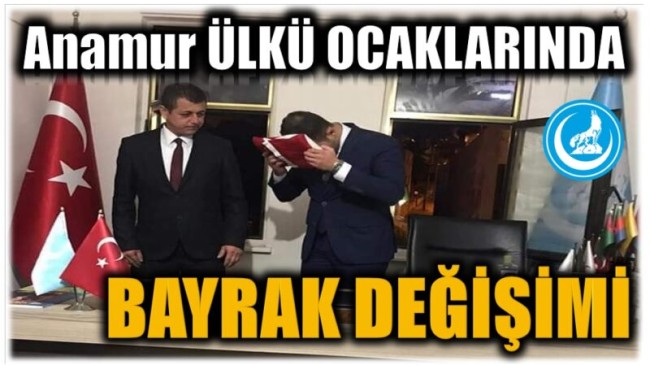 Anamur Ülkü Ocaklarında Bayrak Değişimi