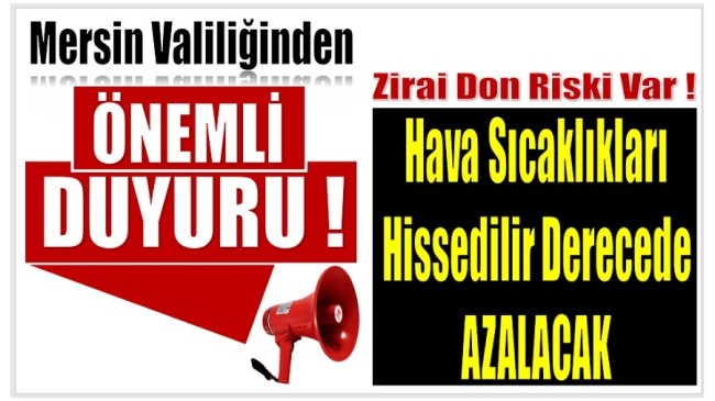 Valilikten Kritik Uyarı ; Hava Sıcaklığı Hissedilir Derecede Azalacak!