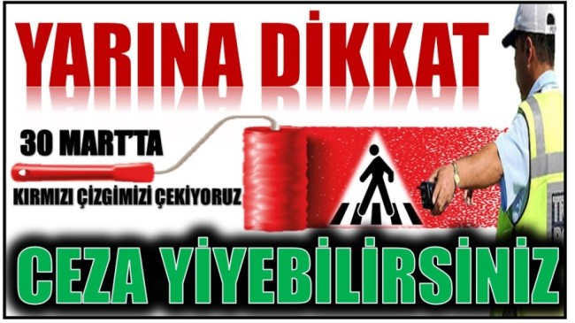 YARINA DİKKAT ! CEZA YİYEBİLİRSİNİZ