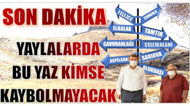 ARTIK ANAMUR YAYLALARINDA KİMSE KAYBOLMAYACAK