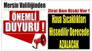 Valilikten Kritik Uyarı ; Hava Sıcaklığı Hissedilir Derecede Azalacak!