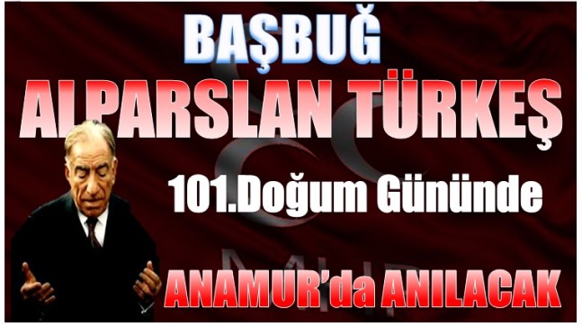 Alparslan Türkeş 101 Yaşında