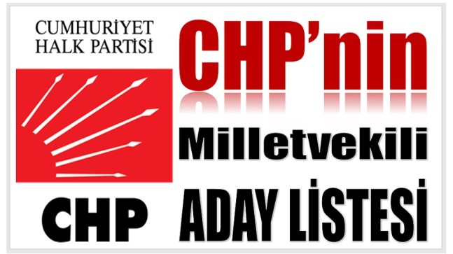 CHP’nin Milletvekili Aday Listesi Açıklandı