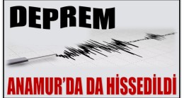 Akdenizde 5.4 Büyüklüğünde Deprem ; Deprem Anamur’da da Hissedildi