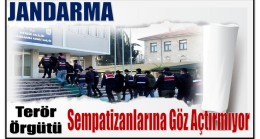 Jandarma Terör Örgütü Sempatizanlarına Göz Açtırmıyor