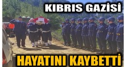 Kıbrıs Gazimiz Mustafa ÇETİN Hayatını Kaybetti !