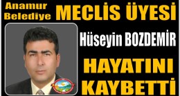 Anamur Belediye Meclis Üyesi BOZDEMİR Hayatını Kaybetti