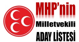 MHP’nin Milletvekili Aday Listesi Açıklandı