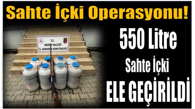 Sahte İçki Operasyonu ; 550 Litre Sahte İçki Ele Geçirildi