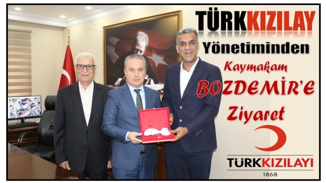 Türk Kızılay Yönetiminden Kaymakam BOZDEMİR’E Ziyaret