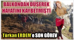 Türkan ERDEM SON YOLCULUĞUNA UĞURLANDI