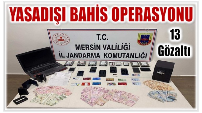 Jandarmadan 5 İlçede Yasadışı Bahis Operasyonu ; 13 Gözaltı